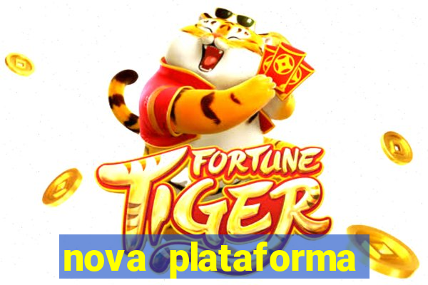 nova plataforma pagando muito